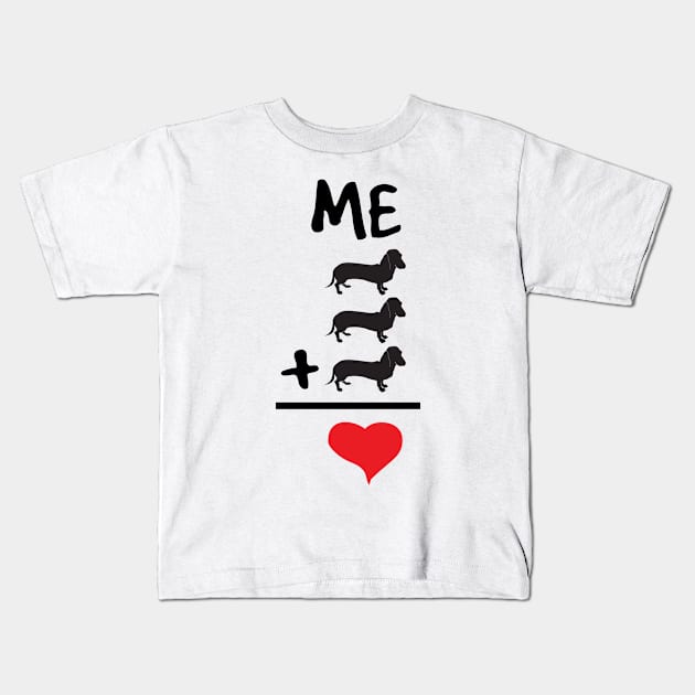 Me Plus Three Doxies Equals Love... Kids T-Shirt by veerkun